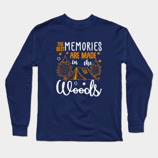 the best memory are made in woods Long Sleeve T-Shirt